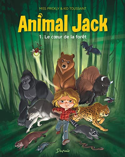 ANIMAL JACK. T.1: LE COEUR DE LA FORÊT