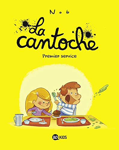 LA CANTOCHE - T.1: PREMIER SERVICE